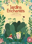 JARDINS ENCHANTéS